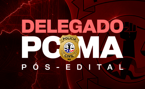 DELTA PC MARANHÃO - PÓS EDITAL - NOITE - ONLINE (AO VIVO)