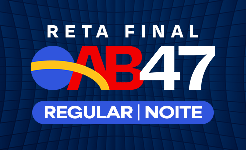 RETA FINAL OAB 47 - NOITE - TRANSMISSÃO AO VIVO (ONLINE)